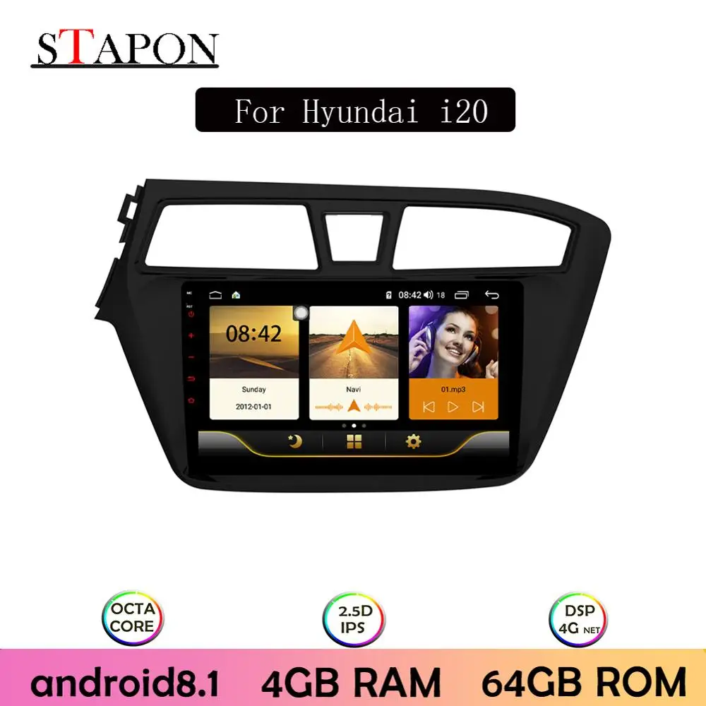 STAPON 9 дюймов для hyundai I20 левый руль 2014-17 Android 8 1 4GBRAM + 64GBROM ips DSP 4Gcar multimediaOcta-core с OBD2 RDS |