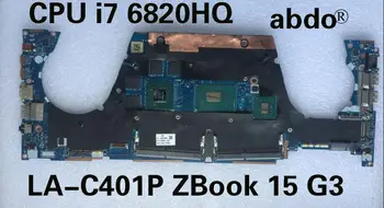 

Abdo HP ZBOOK15 G3 G3 APW5U LA-C401P laptop motherboard 840932-601 840932-001CPU I7 6820HQ N16P-Q1-A2 4G 100% Test OK