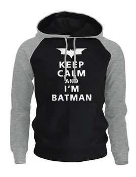 

Keep Calm And I'm Batman Funny Print Streetwear 2019 Autumn Winter Fleece Raglan Hoodies For Men Sweatshirt Harajuku Hipster Hot