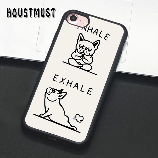 

HOUSTMUST French Bulldog Inhale Exhale Case cover For iPhone 5S SE 6 6S 7 8 X XR XS max Samsung galaxy S6 S7 edge S8 S9 S10 Plus
