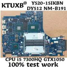 DY512 NM-B191 подходит для lenovo Y520-15IKBN Материнская плата ноутбука процессор i5 7300HQ GTX1050 DDR4 тестовая работа