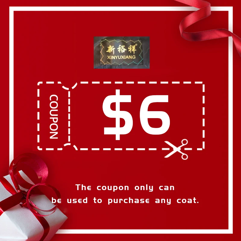 XINYUXIANG 10 cents Buy 6 dollar coupon without any limit on purchasing the COATS |