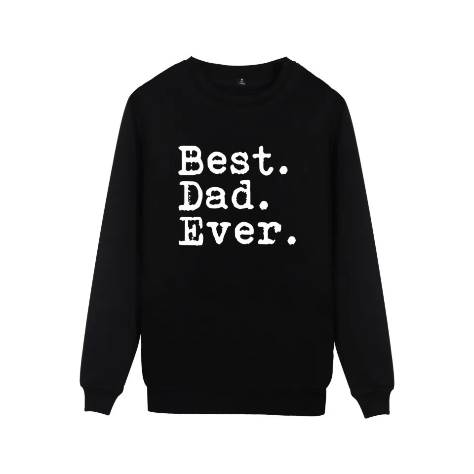 Funny Father's Day Best Dad Ever Mens Sweatshirt Pullover HoodieGift