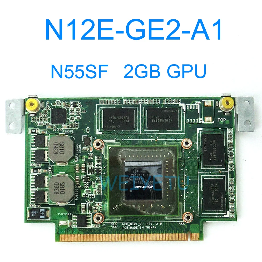 

N55SF Graphic Card 2GB For ASUS N75S N55S N75SF N55SF N75SL N55SL GT635M GT555M VGA N12E-GE2-A1 Laptop Video Card 100% Tested