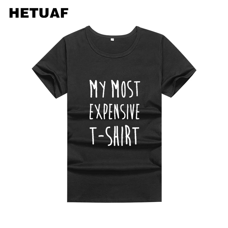 Buy HETUAF MY MOST EXPENSIVE T SHIRT Funny T Shirts Women Hip Hop Black White