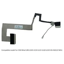 Ноутбук ЖК-дисплей кабель для MSI U100 U90 PN: K19-3030019-H58 K19-3030028H58009 K19-3030028-H58 Замена Ремонт Тетрадь