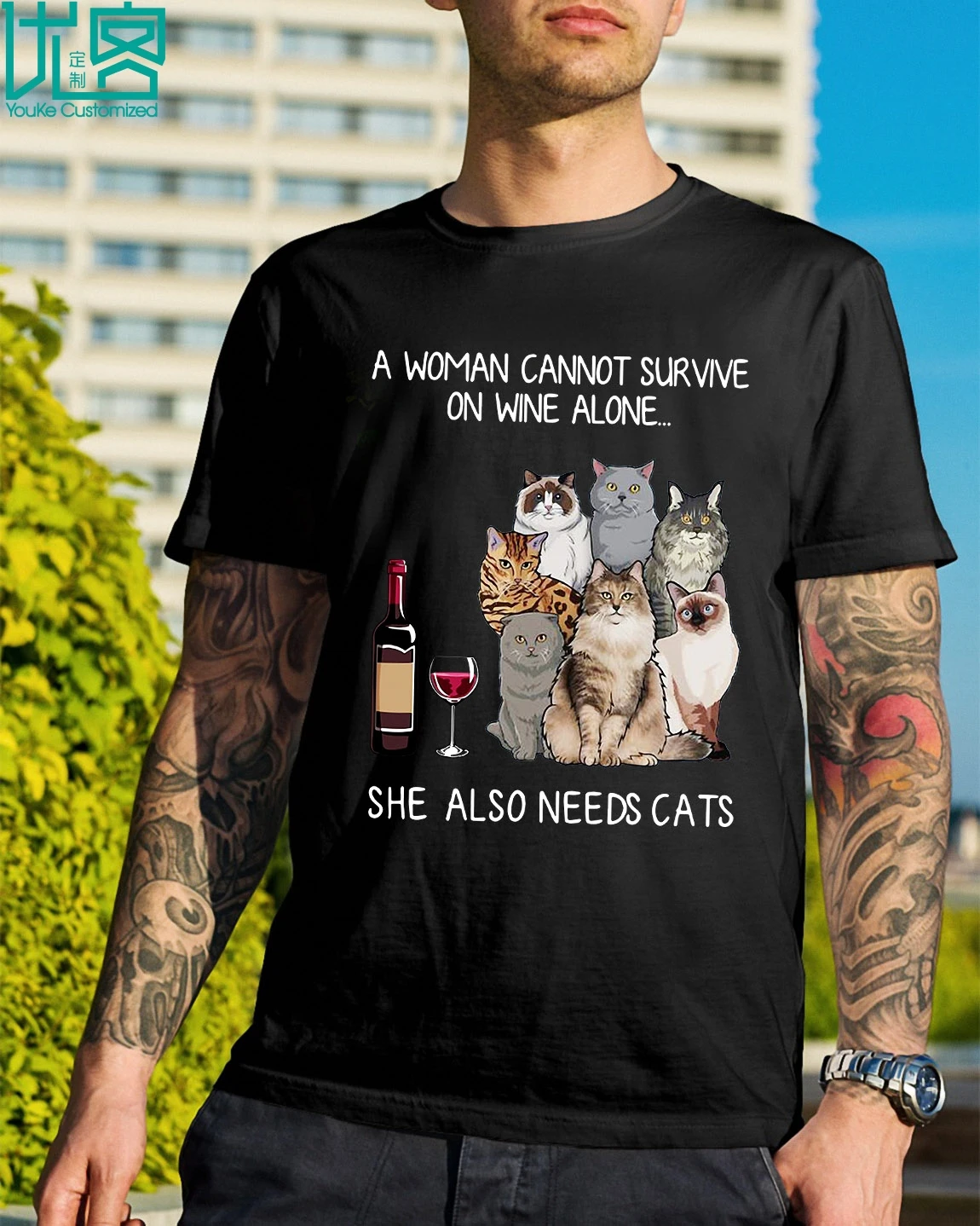 

A Woman Cannot Survive On Wine Alone She Also Needs Cats T-Shirt 2019 Summer Men's Short Sleeve T-Shirt