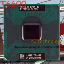 Оригинальный процессор Intel Core2 Duo T6600 CPU 2M, 2,20 ГГц, 800 МГц разъем 478 отправка в течение 1 дня