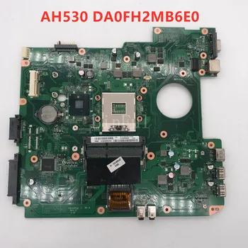 

High quality For AH530 Laptop motherboard DA0FH2MB6E0 100% full Tested