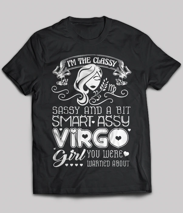 Мужская футболка с коротким рукавом Virgo Girl-I'm The Classy Sassy And A Bit Smart Assy лето 2019 |