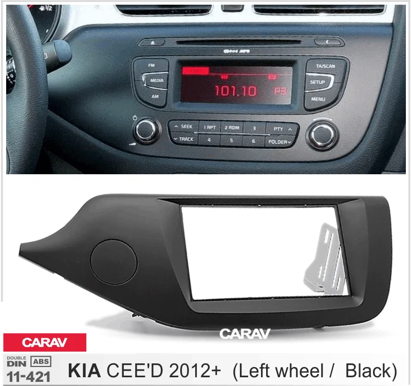 CARAV 11-421 Высокое качество радио фасции Для KIA CEE'D 2012+(левое колесо/черный) стерео фасции Dash CD отделка установочный комплект