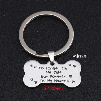 

For Dog Lover DOG ID Keychain Gift Engraved No Longer By My Side But Forever In My Heart Charm Bone Key Ring Dog Commemorate