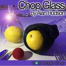 Chop glass от Alan Hudson-Волшебные трюки
