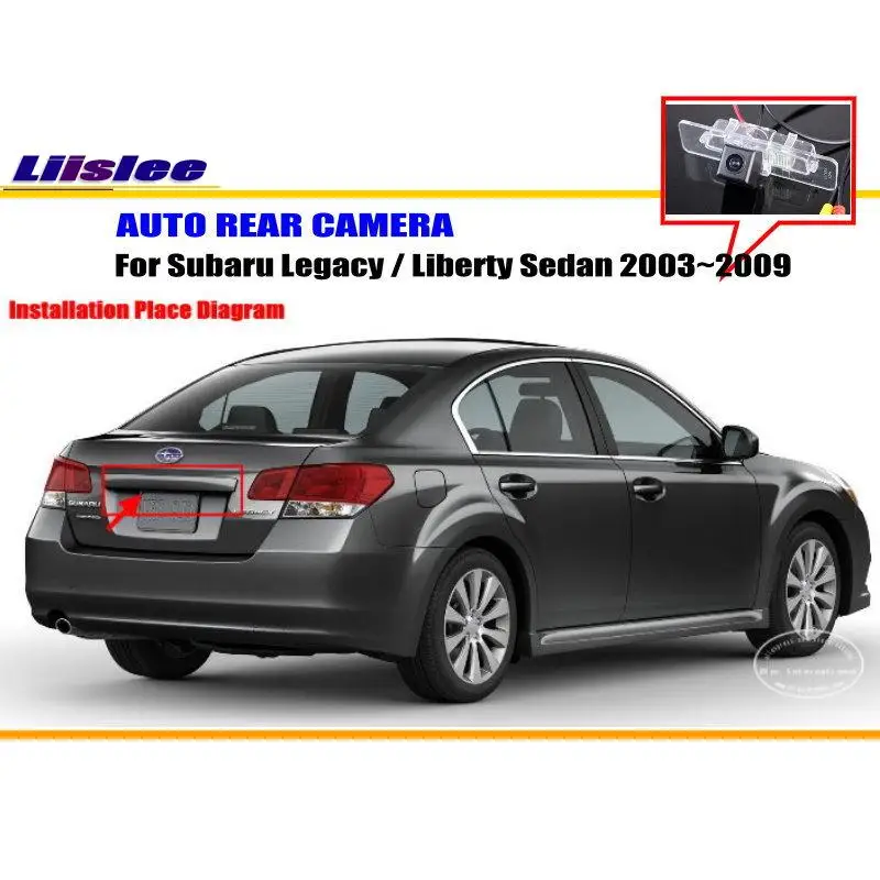 Автомобильная камера заднего вида для Subaru Legacy / Liberty Sedan 2003 2004 2005 2006 2007 2008 2009