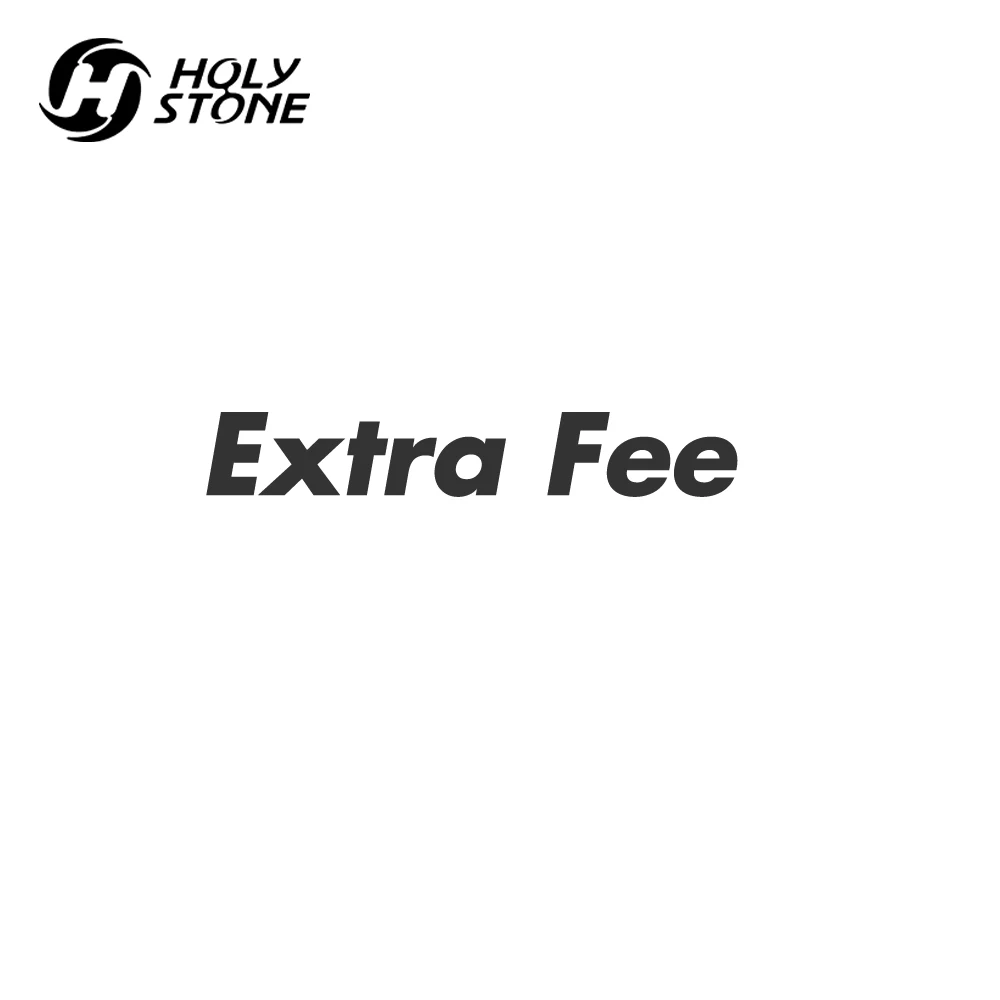 

Holy Stone Extra Shipping Fee or Remote Fee to Balance Your Order Total Cost