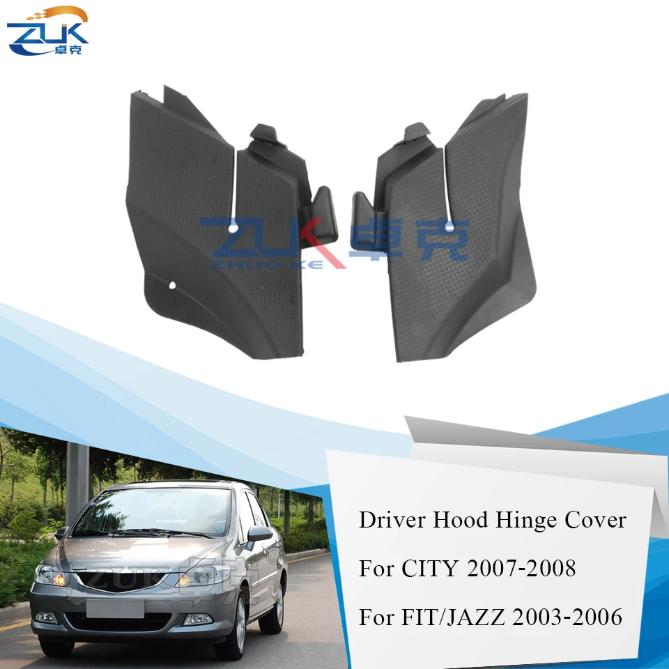 

ZUK For HONDA FIT JAZZ Saloon For CITY Engine Hood Hinge Cover Year 2003 2004 2005 2006 2007 2008 74212-SEL-P00 74222-SEL-P00