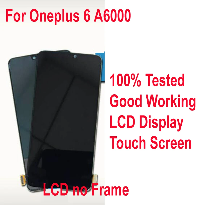 

100% Tested Best Working LCD Display Touch Panel Screen Digitizer Assembly Sensor For Oneplus 6 1+6 A6000 A6003 Phone Parts