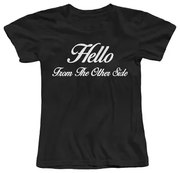 

Hello From The Other Side Women's T-Shirt Punk Femme Fashion Brand Hipster Slim Top Women'S T Shirt 2017 Summer Style