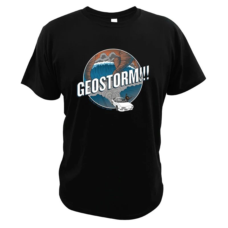 

Geostorm T shirt Science Fiction Disaster Film Cotton Tops Running In Tornado Tsunami Sandstorm T-shirt