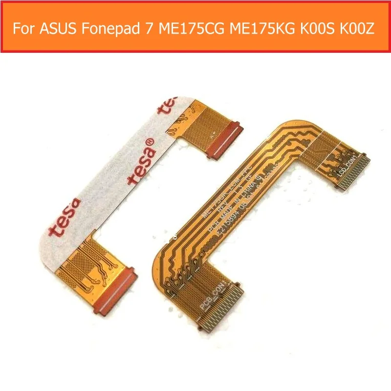 

A + Quality Genuine LCD Display Flex Cable For ASUS Fonepad 7 K00S K00Z ME175KG ME7510KG ME175CG Main Board Module Flex Cable