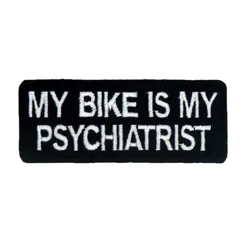 

my bike is my phychiatrist name tag iron on hook backing funny punk rock embroidered biker motorcycle patches for vest
