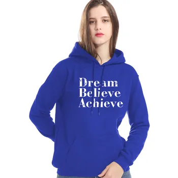 

Casual Women's Hoodies Letter Print DREAM BELIEVE ACHIEVE Female Tracksuit 2019 Hot Sale Hoodie For Women Winter Pullover Kawaii