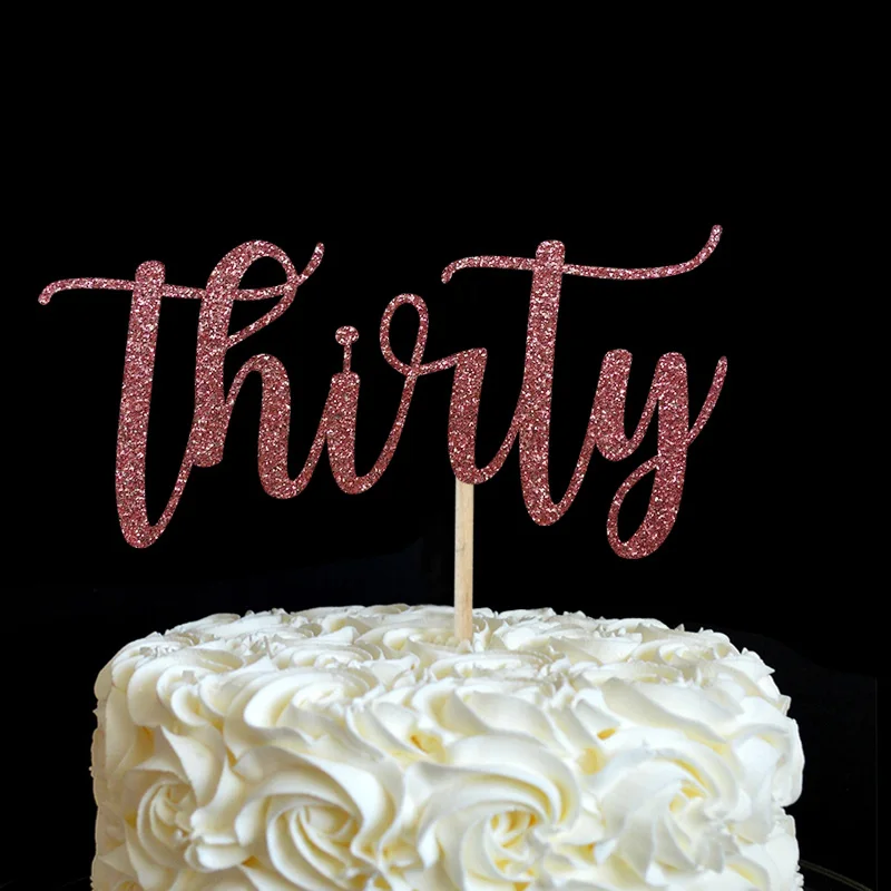 Золотой или серебряный блеск Thirty торт Топпер 30 день рождения 30 юбилейные праздничные украшения товары для украшения торта - Цвет: Pink Glitter