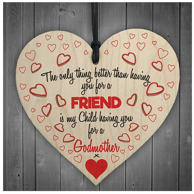 

My Child Having You As Godmother Wooden Hanging Heart Cute Love Gift Plaque Sign