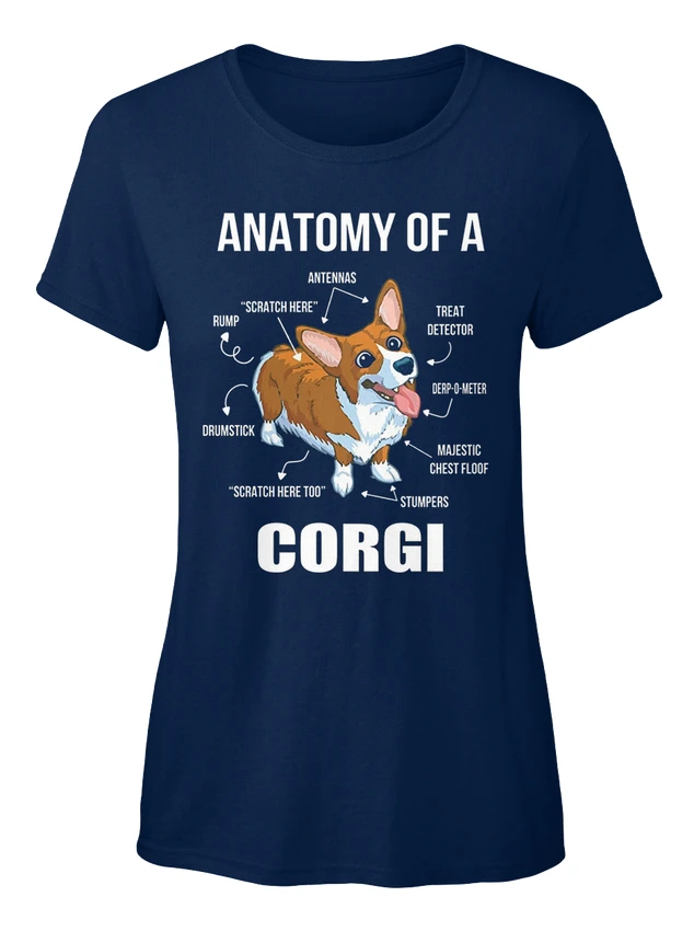 

2019 Fashion Hot sale Comfortable Anatomy Of A Corgi Funny Dog Standard Women's T-Shirt Tee shirt