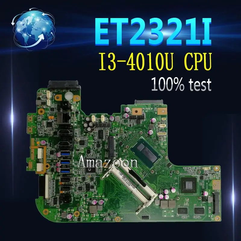 

Amazoon All-in-one ET2321I MAIN_BD.motherboard with I3-4010U CPU V1GB for ASUS ET2321I ET2321 100% Test Ok mainboard