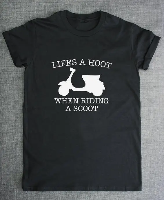 Lifes A Hoot When Riding A Scoot Scooter Tshirt Cotton Casual Funny