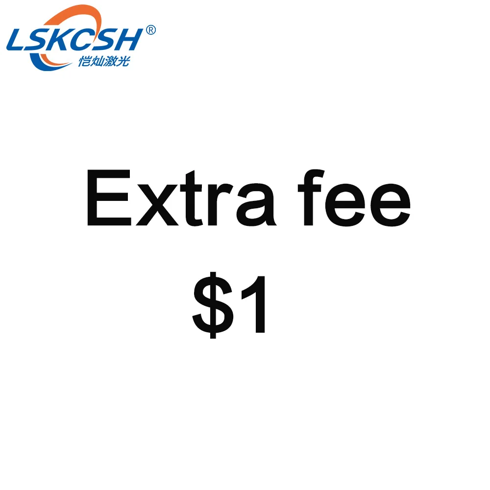 

Extra fee for Difference agents need Fiber Laser Cutting/Welding Consumables