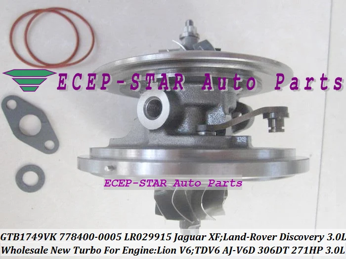 Turbo CHRA Cartridge Core GTB1749VK 778400 778400-0005 778400-0004 LR029915 For Jaguar XF Lion V6 For Land-Rover Discovery 3.0L (3)