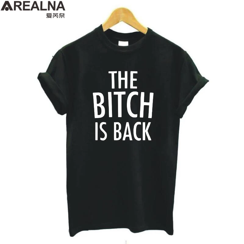 

The Bitch Is Back Letters Print tshirts cotton Women Tshirt Summer top plus size Short Sleeve Tee Shirt Femme Camiseta Mujer 3XL