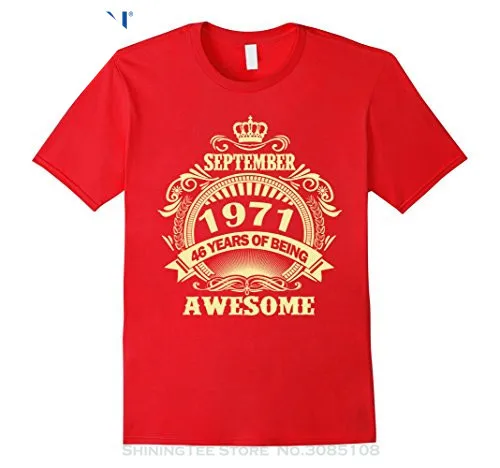 

Men T Shirt Cheap Sale 100 % Cotton September 1971 46 Years Of Being Awesome T-shirt