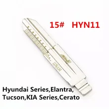 10 шт. Весы режа зубы Бланк № 15 для Hyundai серии, Elantra, Tucson, kia серии, cerato HYN11 ключа для 2-в-1