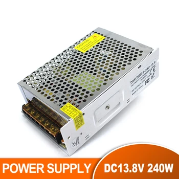 

Single Output DC 13.8V Power Supply Switch 110v 220v AC to DC13.8V 17.4A 240W LED Driver for LED Strip light CNC CCTV Motor AV