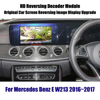 

For Mercedes Benz E W213 2016~2017 Reverse Decoder Modeule Rear Parking Camera Image Car Screen Upgrade Display Update