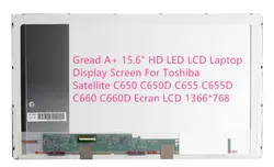 Gread + 15,6 "HD светодиодный ЖК-дисплей ноутбука Экран дисплея для Toshiba Satellite C650 C650D C655 C655D C660 C660D Ecran ЖК-дисплей 1366*768