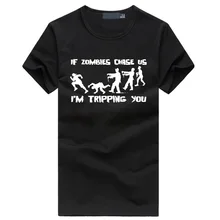 If Zombies Chase Us I’m Tripping You Funny T-Shirt men’s Spoof tshirts summer cotton casual fitness tops homme hip hop brand tee