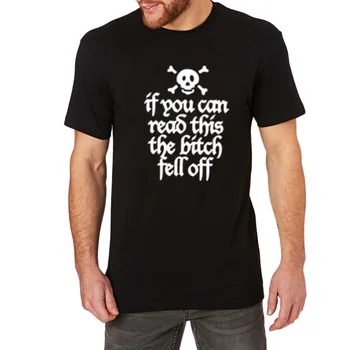 

Mens If You Can Read This The Bitch Fell Off Casual T-Shirts Men Tee