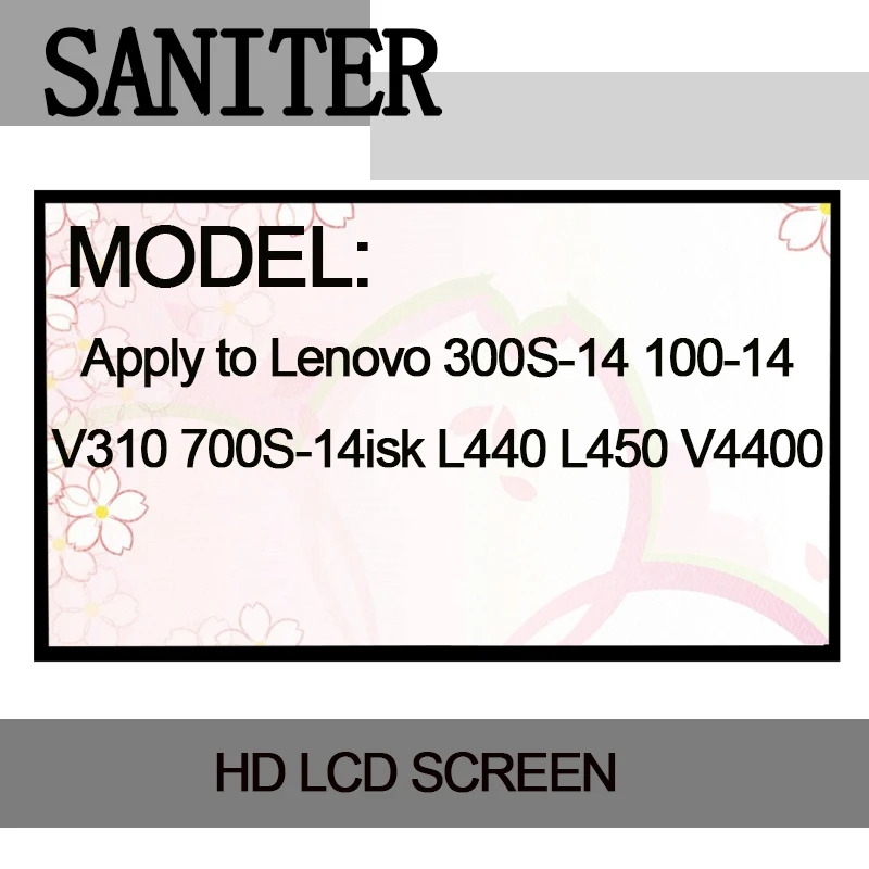 SANITER Apply to Lenovo 300S-14 100-14 V310 700S-14isk L440 L450 V4400 Laptop LCD Screen