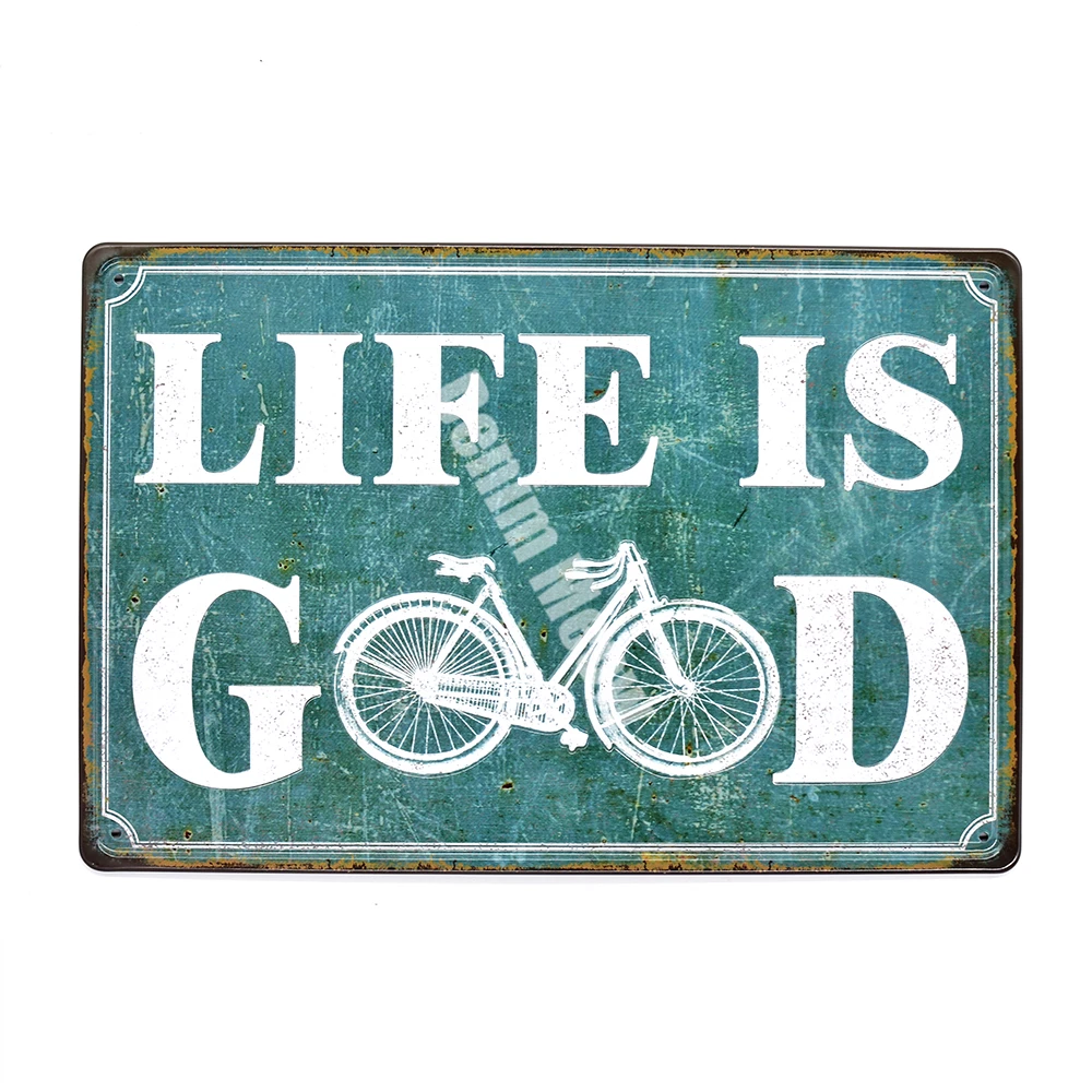 

LIFE IS GOOD Retro Embossed Metal Tin Signs Home Bar Pub Decorative Plates Bicycle Wall Sticker Advertising Iron Poster 30*20CM