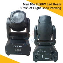 8 шт./лот Дорожный Чехол Мини светодиодный Луч движущаяся головка 10 Вт светильник s RGBW DMX512 11/13 Chs светодиодный сценический диско-клубный светильник движущаяся головка Dj Dmx