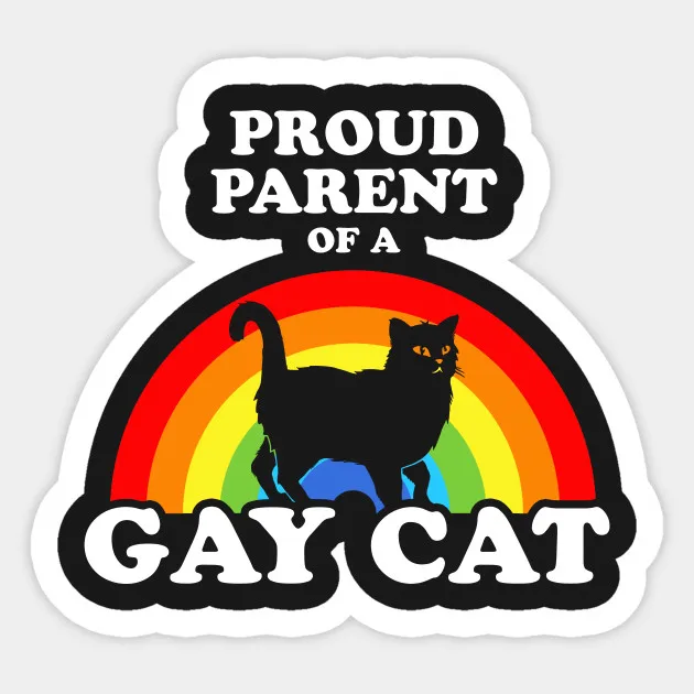 

1Pcs Proud Parent Of A Gay Cat Sticker Waterproof For Laptop Car Skateboard Luggage Guitar Furnitur Decal Sticker