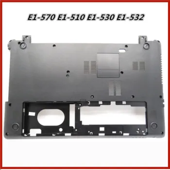 

Laptop Bottom Case Base Cover Lower Cover LCD Back Cover For Acer E1-570 E1-510 E1-530 E1-532 572 532G 572G