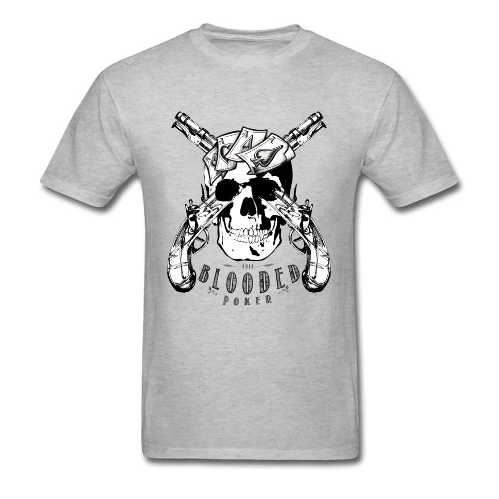 Blooded Skull Poker O Neck T Shirt NEW YEAR DAY Tops & Tees Short Sleeve Coupons Pure Cotton Gift Sweatshirts Summer Men's Blooded Skull Poker grey