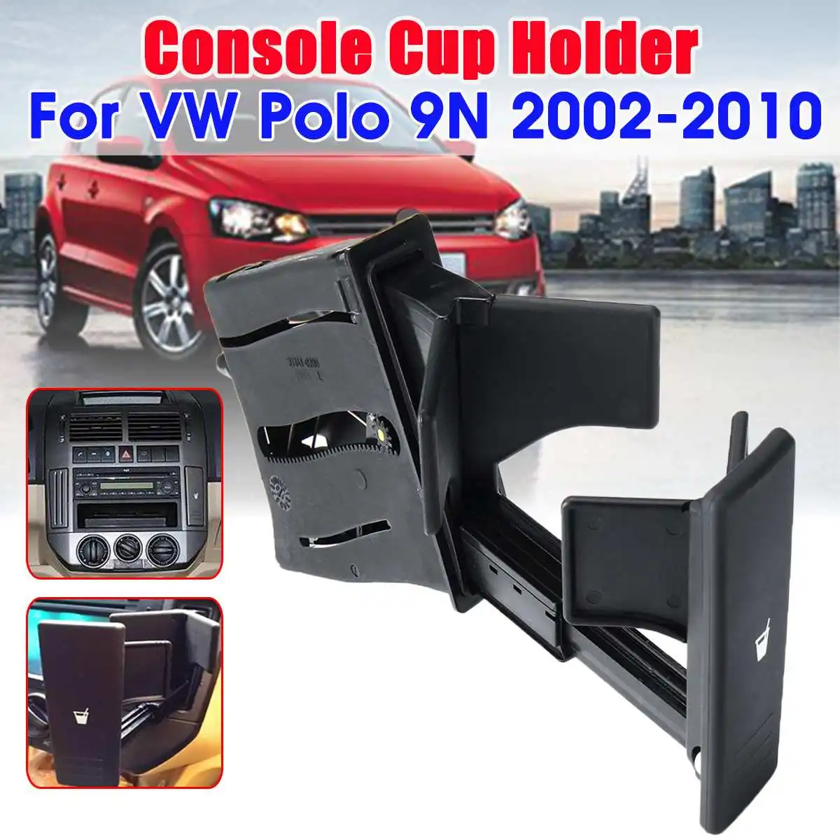 

Water Drinking Holder Center Console Car Cup Holder for VW Polo 9N 2002 2003 2004 2005 2006 2007 2008 2009 2010 6Q0858602G