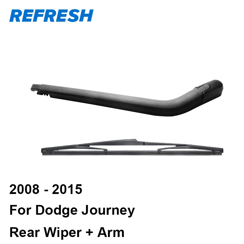 REFRESH Rear Wiper Arm & Blade for Dodge Journey 2008 2009 2010 2011