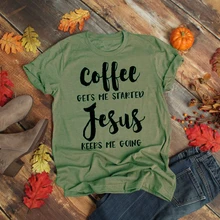 Футболка с надписью «coffee Gets Me Started Jesus», религиозная одежда, Стильная хлопковая футболка, забавный стих из Христианской Библии, графитная одежда, Топ